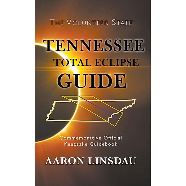 Tennessee Total Eclipse Guide, Aaron Linsdau