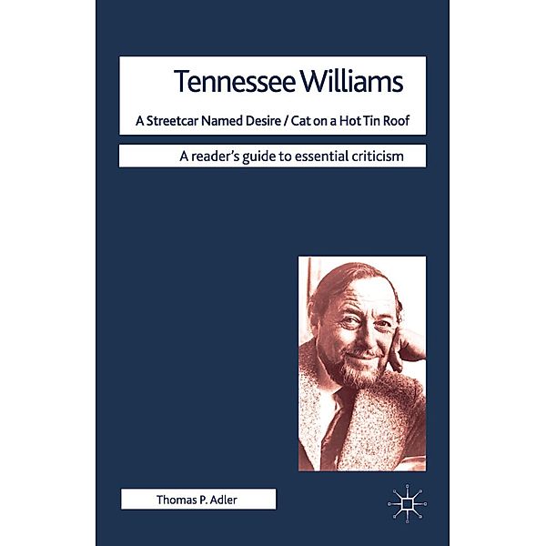 Tennessee Williams - A Streetcar Named Desire/Cat on a Hot Tin Roof, Thomas Adler