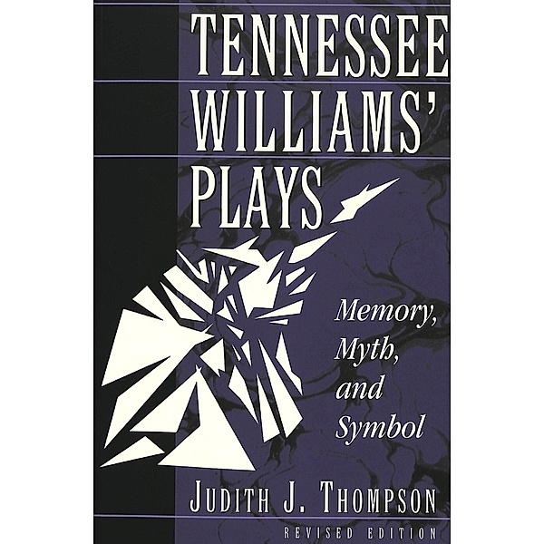 Tennessee Williams' Plays, Judith J. Thompson