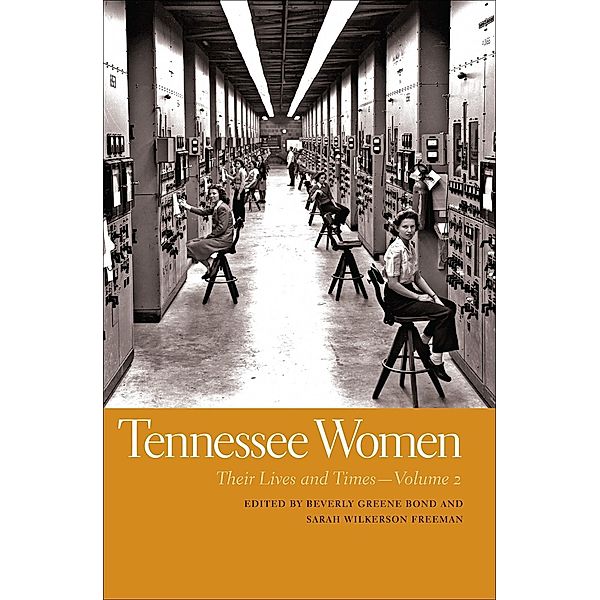 Tennessee Women / Southern Women:  Their Lives and Times Ser. Bd.15