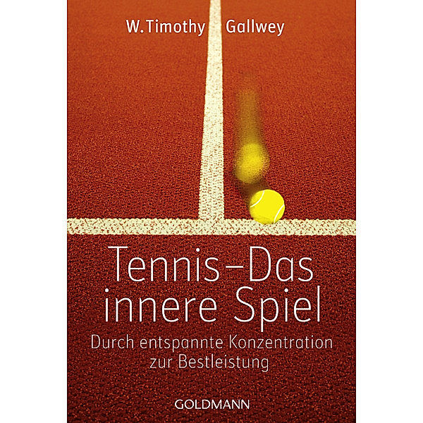 Tennis -  Das innere Spiel, W. T. Gallwey