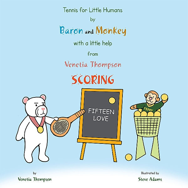 Tennis for Little Humans by Baron and Monkey with a Little Help from Venetia Thompson, Venetia Thompson