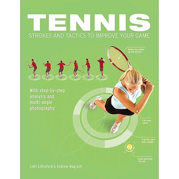 Tennis Strokes and Tactics to Improve Your Game, John Littleford, Andrew Magrath
