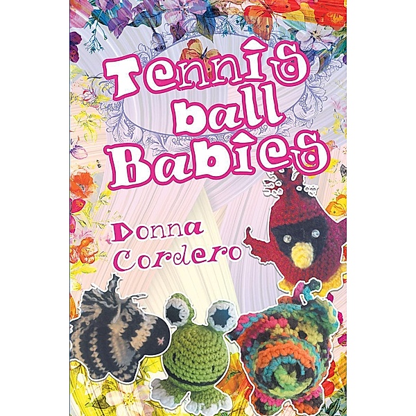 Tennisball Babies, Donna Cordero