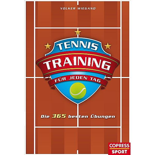 Tennistraining für jeden Tag, Volker Wiegand