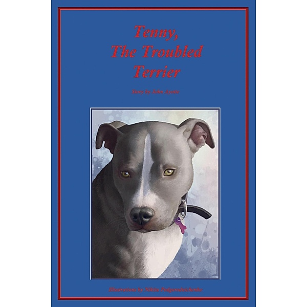 Tenny, the Troubled Terrier, John Ayotte