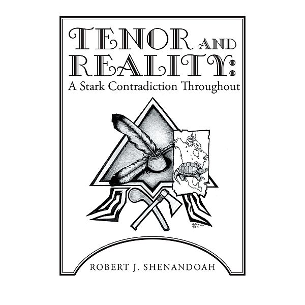 Tenor and Reality: a Stark Contradiction Throughout, Robert J. Shenandoah