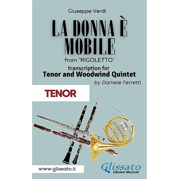 (Tenor) La donna è mobile - Tenor & Woodwind Quintet / La Donna è Mobile - Tenor & Woodwind Quintet Bd.2, Verdi Giuseppe