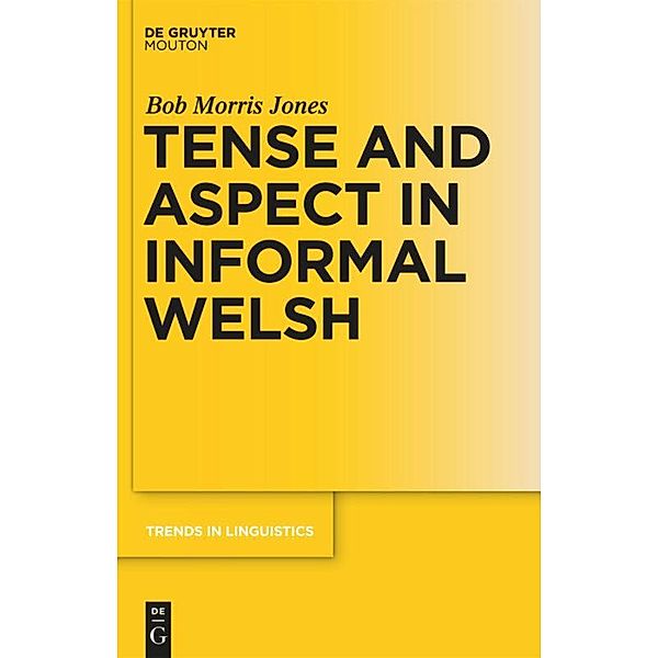 Tense and Aspect in Informal Welsh, Bob Morris Jones