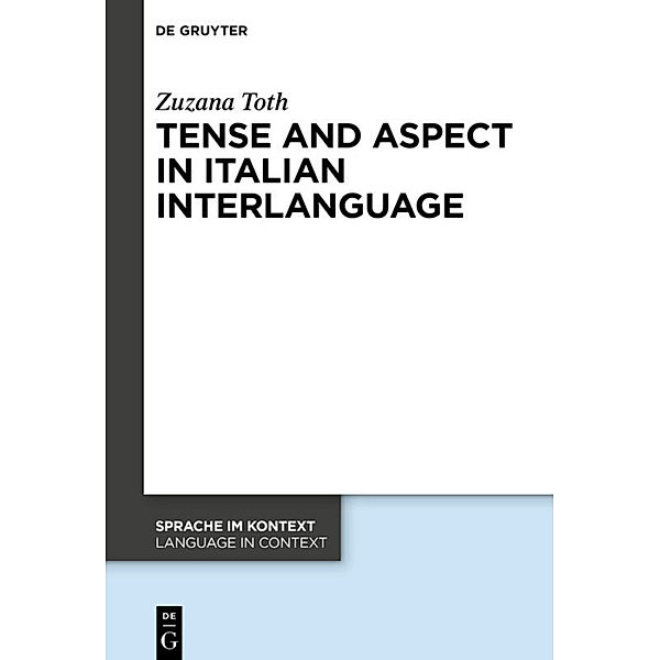 Tense and Aspect in Italian Interlanguage; ., Zuzana Toth