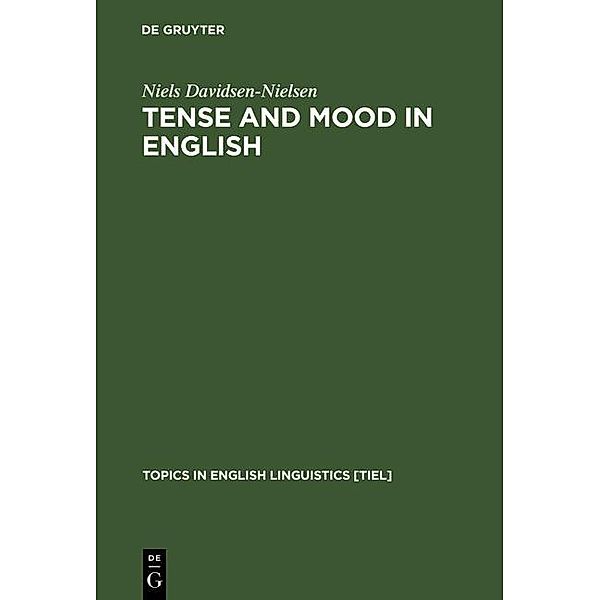 Tense and Mood in English / Topics in English Linguistics Bd.1, Niels Davidsen-Nielsen