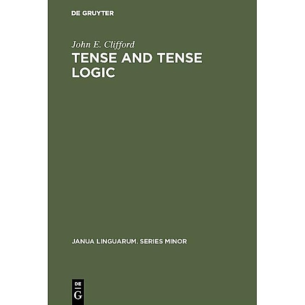 Tense and Tense Logic, John E. Clifford