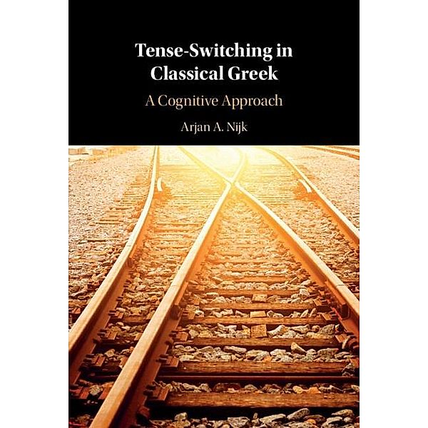 Tense-Switching in Classical Greek, Arjan A. Nijk