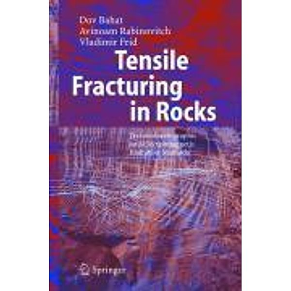 Tensile Fracturing in Rocks, Dov Bahat, Avinoam Rabinovitch, Vladimir Frid