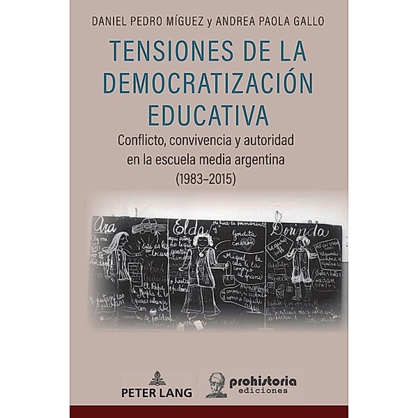 Tensiones de la Democratización Educativa, Daniel Pedro Míguez, Andrea Paola Gallo