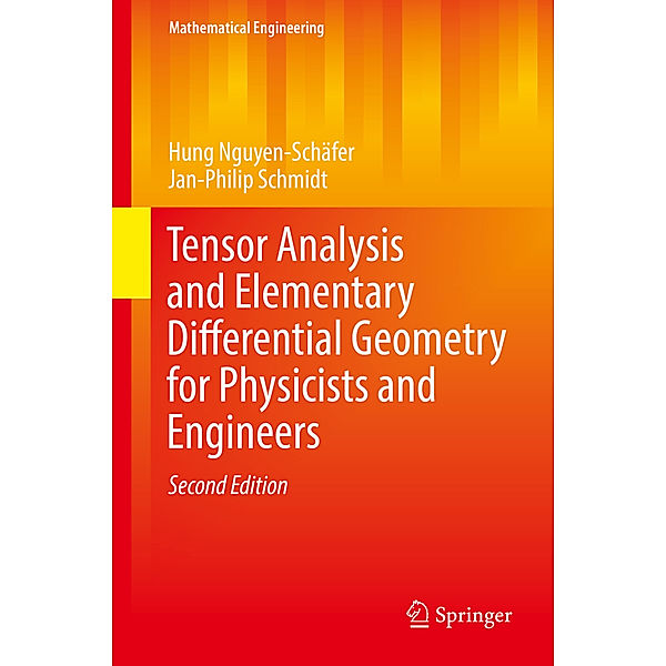 Tensor Analysis and Elementary Differential Geometry for Physicists and Engineers, Hung Nguyen-Schäfer, Jan-Philip Schmidt