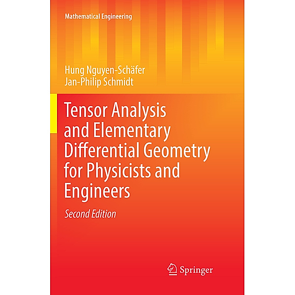 Tensor Analysis and Elementary Differential Geometry for Physicists and Engineers, Hung Nguyen-Schäfer, Jan-Philip Schmidt