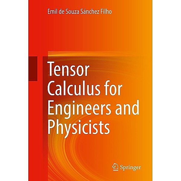 Tensor Calculus for Engineers and Physicists, Emil de Souza Sánchez Filho