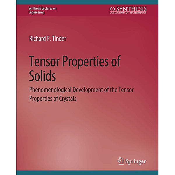 Tensor Properties of Solids, Part One, Richard F. Tinder