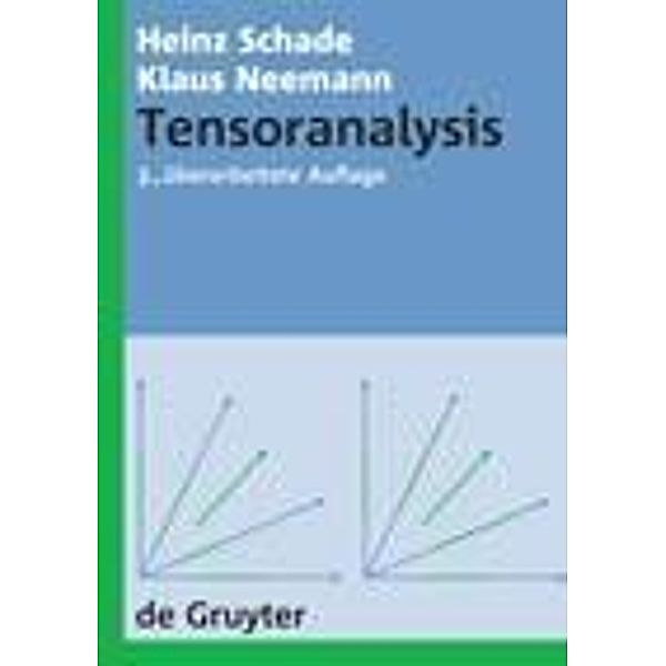 Tensoranalysis / De Gruyter Lehrbuch, Heinz Schade, Klaus Neemann