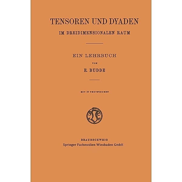 Tensoren und Dyaden im Dreidimensionalen Raum, Emil Budde