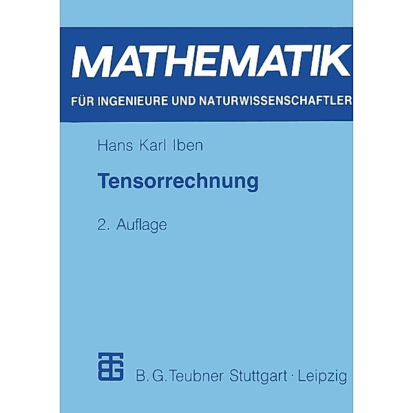 Tensorrechnung / Mathematik für Ingenieure und Naturwissenschaftler, Ökonomen und Landwirte, Hans Karl Iben