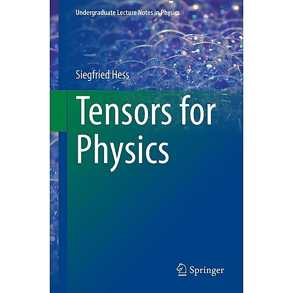 Tensors for Physics / Undergraduate Lecture Notes in Physics, Siegfried Hess