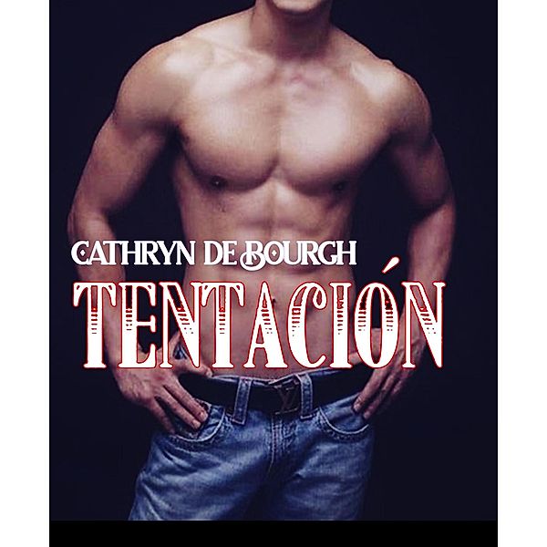 Tentación, Cathryn De Bourgh