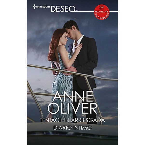 Tentación arriesgada - Diario íntimo / Ómnibus Deseo, Anne Oliver