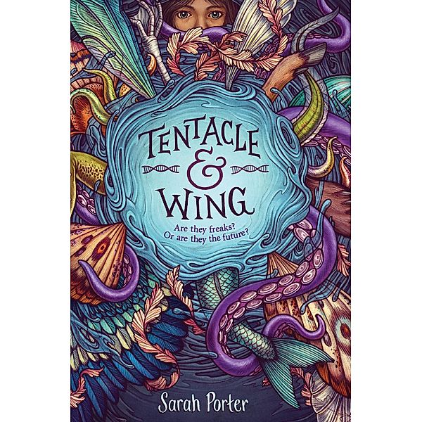 Tentacle and Wing / Clarion Books, Sarah Porter