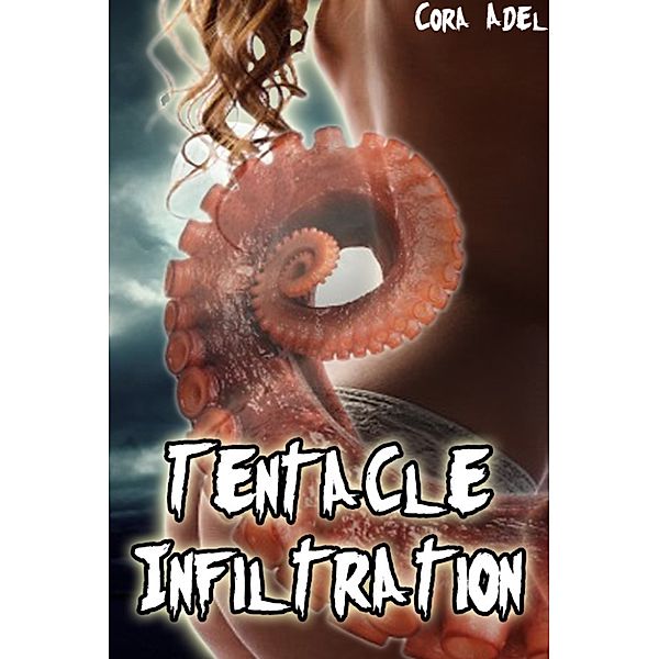 Tentacle Infiltration (Tentacle Breeding), Cora Adel