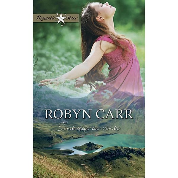 Tentação ao vento / Romantic Stars Bd.29, Robyn Carr