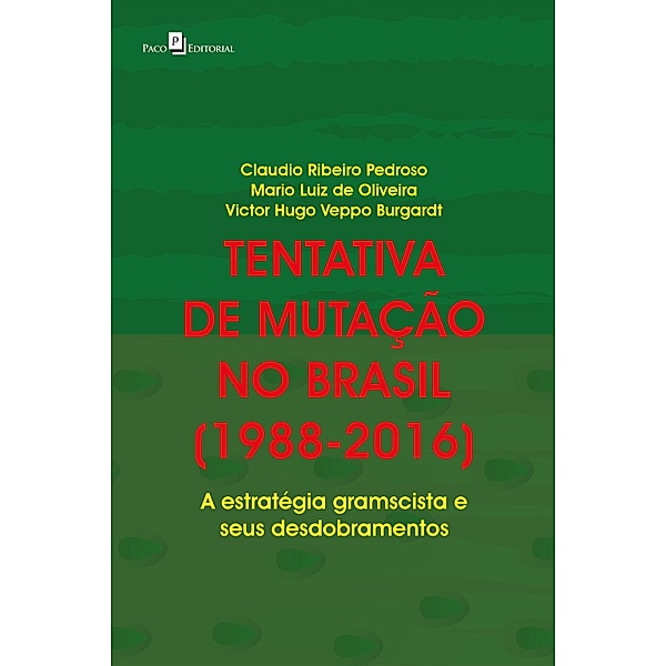 Tentativa de mutação no Brasil (1988-2016), Claudio Ribeiro Pedroso, Mario Luiz de Oliveira, Victor Hugo Veppo Burgardt