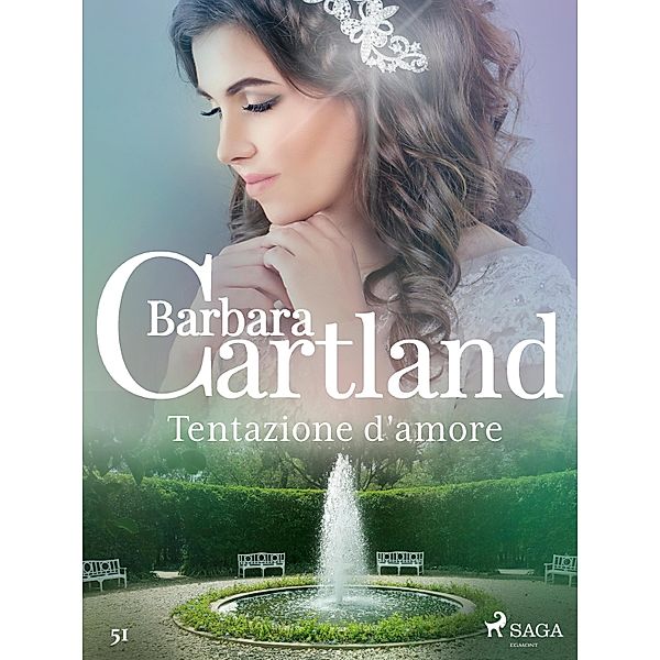 Tentazione d'amore (La collezione eterna di Barbara Cartland 51) / La collezione eterna di Barbara Cartland  Bd.51, Barbara Cartland