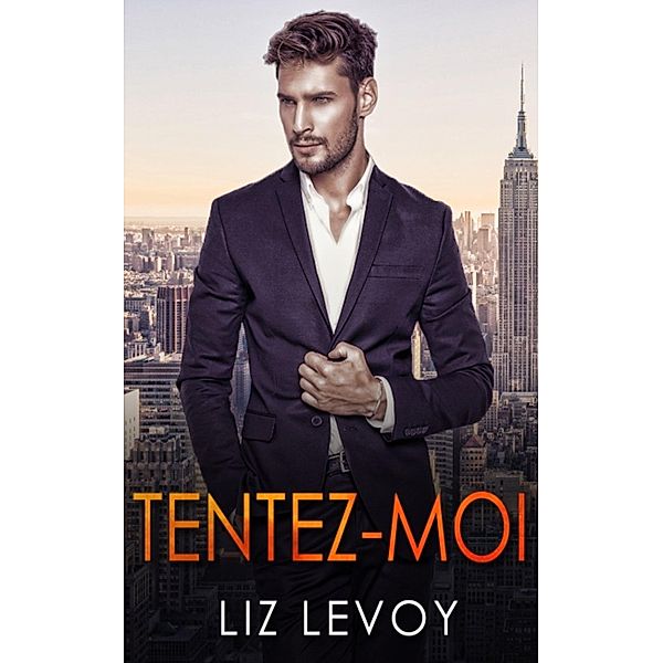 Tentez-moi, Liz Levoy