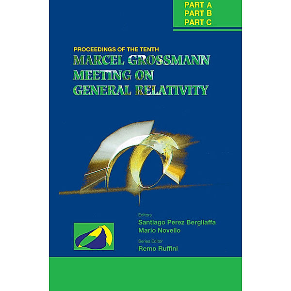 Tenth Marcel Grossmann Meeting, The: On Recent Developments In Theoretical & Experimental General Relativity, Gravitation, & Relativistic Field Theories (In 3 Vols) - Procs Of The Mgio Meeting Held At Brazilian Ctr For Res In Phys (Cbpf)