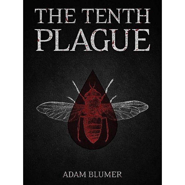 Tenth Plague, Adam Blumer