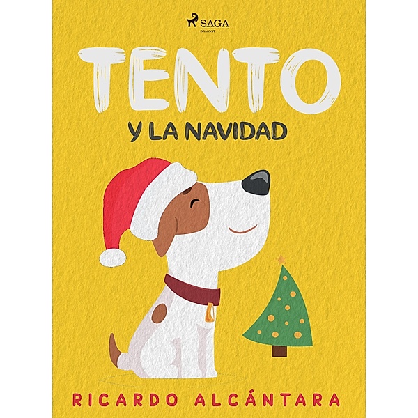 Tento y la Navidad / Las aventuras de Tento, Ricardo Alcántara