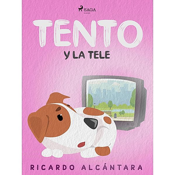 Tento y la tele / Las aventuras de Tento, Ricardo Alcántara