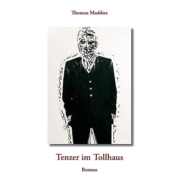 Tenzer im Tollhaus, Thomas Maddox