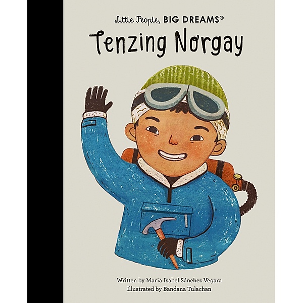 Tenzing Norgay / Little People, BIG DREAMS, Maria Isabel Sanchez Vegara