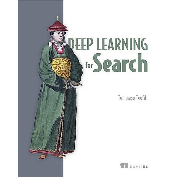 Teofili, T: Deep Learning for Search, Tommaso Teofili