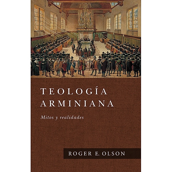 Teología Arminiana, Roger E. Olson