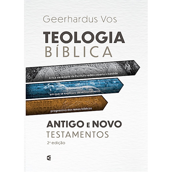 Teologia bíblica do Antigo e Novo Testamentos, Geerhardus Vos