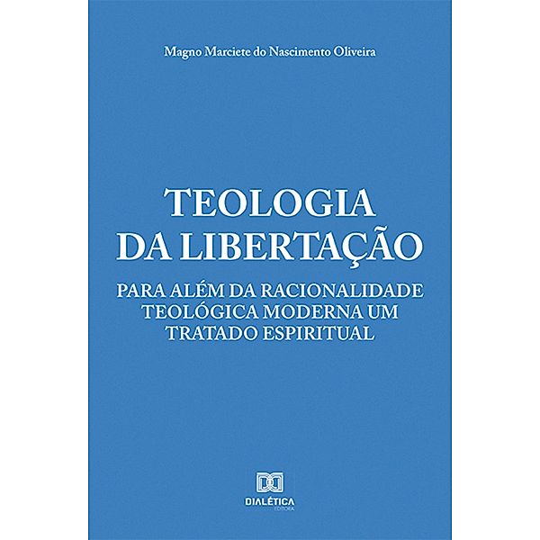 Teologia da Libertação, Magno Marciete do Nascimento Oliveira