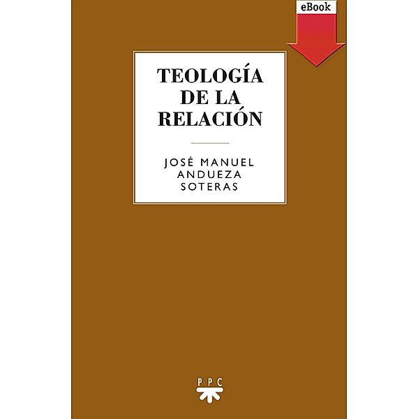 Teología de la relación / GS, José Manuel Andueza Soteras