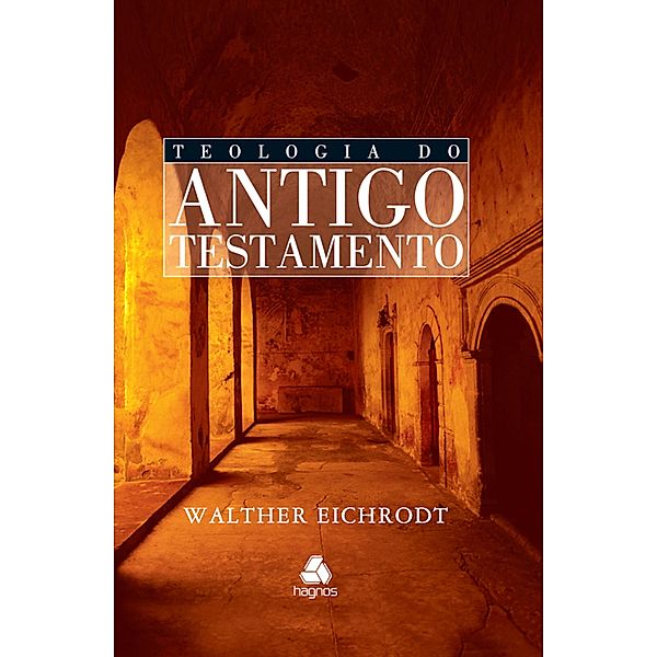 Teologia do Antigo Testamento, Walther Eichrodt