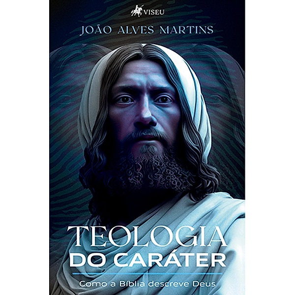 Teologia do Cara´ter, Joa~o Alves Martins