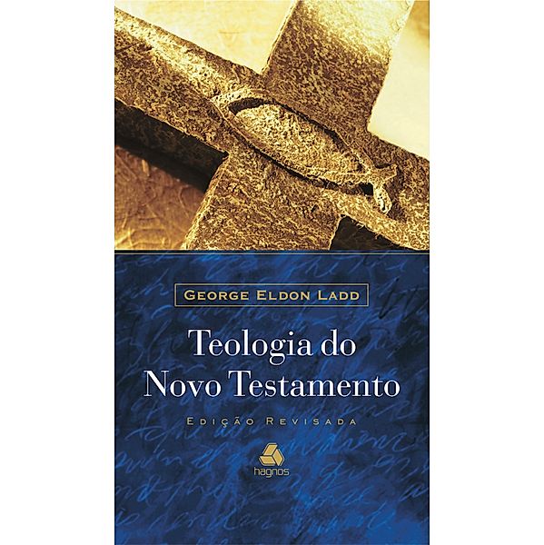 Teologia do novo testamento, George Eldon Ladd