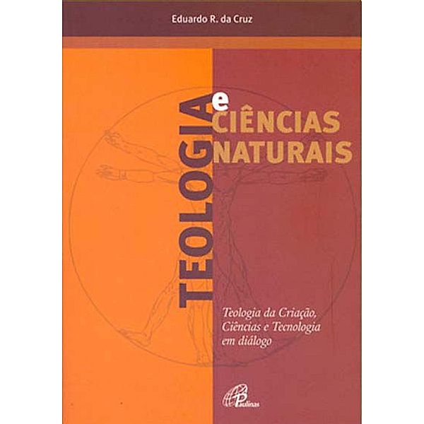 Teologia e ciências naturais, Eduardo Rodrigues da Cruz